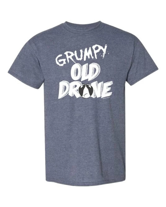 Grumpy Old Drone T-Shirt 3 Grumpy Old Drone T-Shirt
